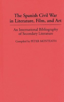 bokomslag The Spanish Civil War in Literature, Film, and Art