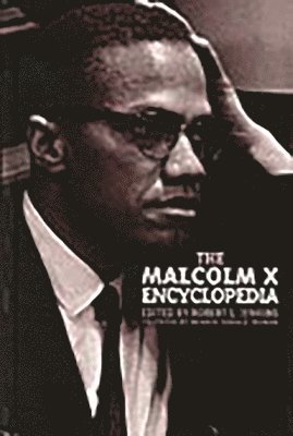 bokomslag Malcolm X Encyclopedia