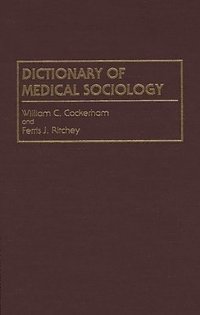 bokomslag Dictionary of Medical Sociology