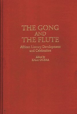 Kalu Ogbaa - Gong and the Flute, Inbunden