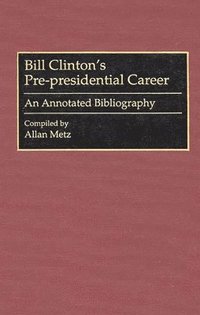 bokomslag Bill Clinton's Pre-presidential Career