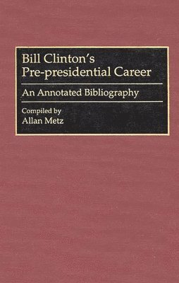 bokomslag Bill Clinton's Pre-presidential Career