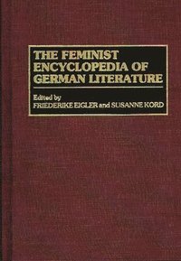 bokomslag The Feminist Encyclopedia of German Literature