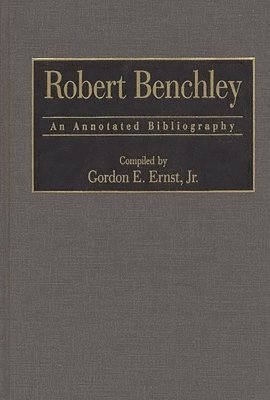 Gordon E. Ernst - Robert Benchley, Inbunden