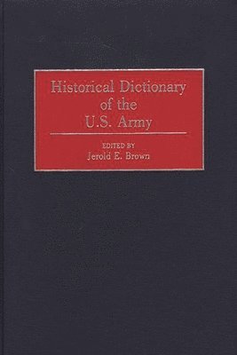Historical Dictionary of the U.S. Army 1