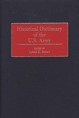 Historical Dictionary of the U.S. Army