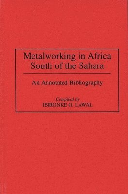 Metalworking in Africa South of the Sahara 1