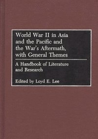 bokomslag World War II in Asia and the Pacific and the War's Aftermath, with General Themes