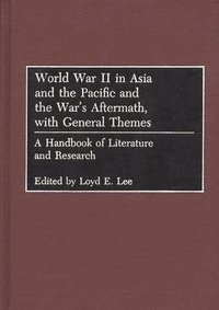 bokomslag World War II in Asia and the Pacific and the War's Aftermath, with General Themes