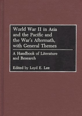 World War II in Asia and the Pacific and the War's Aftermath, with General Themes 1