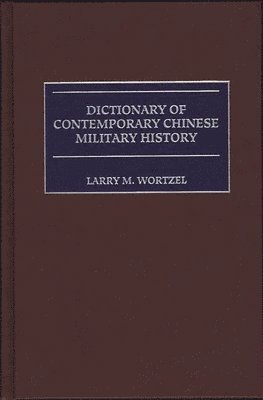 Dictionary of Contemporary Chinese Military History 1