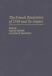 bokomslag The French Revolution of 1789 and Its Impact