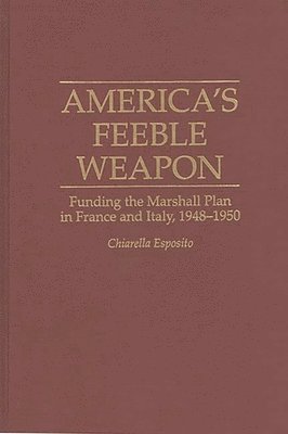 bokomslag America's Feeble Weapon