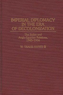 bokomslag Imperial Diplomacy in the Era of Decolonization