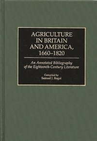 bokomslag Agriculture in Britain and America, 1660-1820