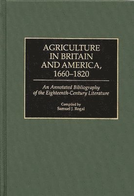 Agriculture in Britain and America, 1660-1820 1