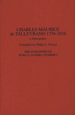 Philip G. Dwyer - Charles-Maurice de Talleyrand, 1754-1838, Inbunden