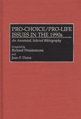 Pro-Choice/Pro-Life Issues in the 1990s 1