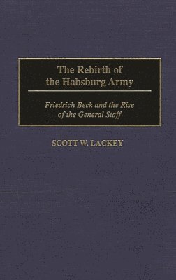 The Rebirth of the Habsburg Army 1