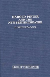 bokomslag Harold Pinter and the New British Theatre