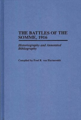 Fred R. van Hartesveldt - Battles of the Somme, 1916, Inbunden