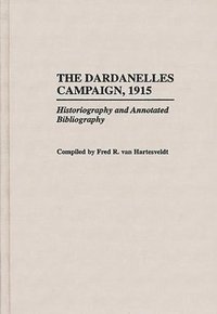 bokomslag Dardanelles Campaign, 1915