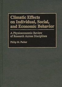 bokomslag Climatic Effects on Individual, Social, and Economic Behavior