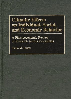 bokomslag Climatic Effects on Individual, Social, and Economic Behavior