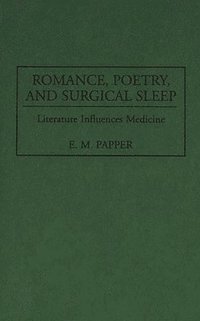 bokomslag Romance, Poetry, and Surgical Sleep