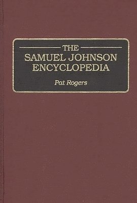 Pat Rogers - Samuel Johnson Encyclopedia, Inbunden