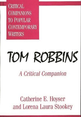 Catherine E. Hoyser, Lorena Laura Stookey - Tom Robbins, Inbunden