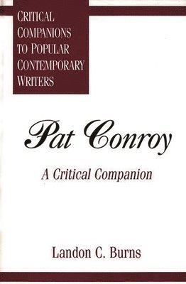 Landon C. Burns - Pat Conroy, Inbunden