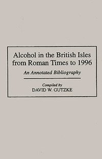 bokomslag Alcohol in the British Isles from Roman Times to 1996