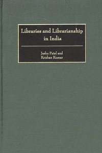 bokomslag Libraries and Librarianship in India