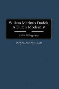 bokomslag Willem Marinus Dudok, A Dutch Modernist