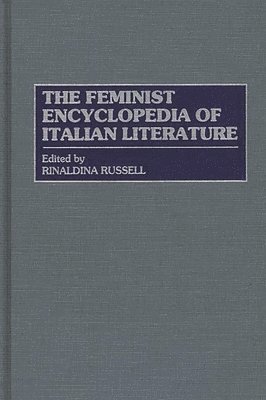 bokomslag The Feminist Encyclopedia of Italian Literature