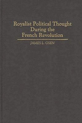 bokomslag Royalist Political Thought During the French Revolution