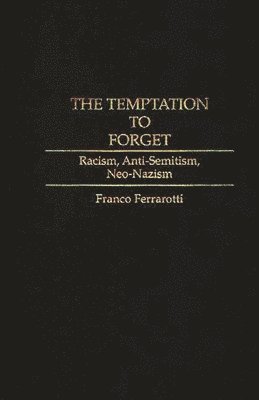 The Temptation to Forget 1