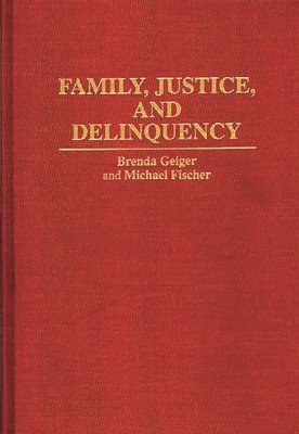 Family, Justice, and Delinquency 1