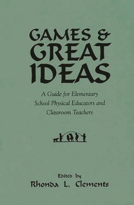 Rhonda L. Clements - Games and Great Ideas, Inbunden