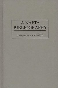 bokomslag A NAFTA Bibliography
