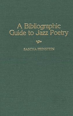 bokomslag A Bibliographic Guide To Jazz Poetry