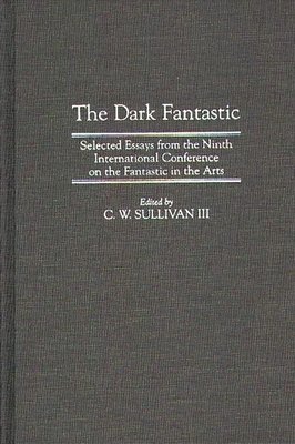 C. W. Sullivan III, C. W. Iii Sullivan - Dark Fantastic, Inbunden