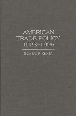 bokomslag American Trade Policy, 1923-1995