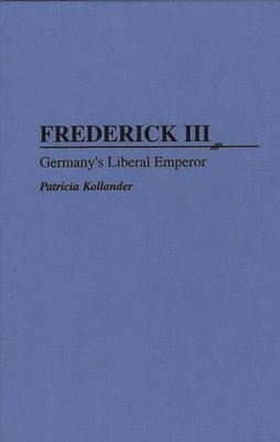 Patricia Kollander - Frederick III, Inbunden