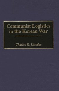 bokomslag Communist Logistics in the Korean War