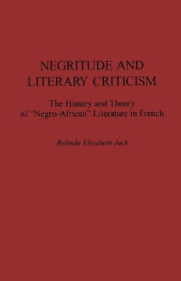 bokomslag Negritude and Literary Criticism