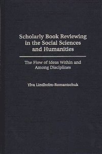 bokomslag Scholarly Book Reviewing in the Social Sciences and Humanities