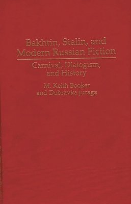 bokomslag Bakhtin, Stalin, and Modern Russian Fiction