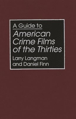 A Guide to American Crime Films of the Thirties 1